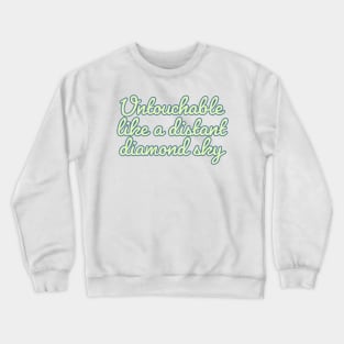 Groovy Untouchable like a distant diamond sky - Taylor Swift Fearless Crewneck Sweatshirt